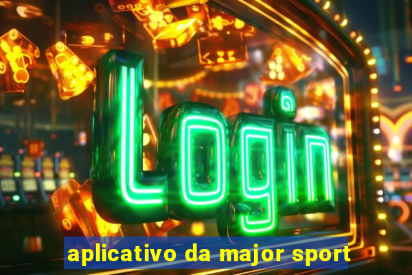 aplicativo da major sport